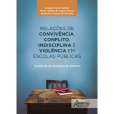 Relações de convivência, conflito, indisciplina e violência em escolas públicas: análise de um programa de governo