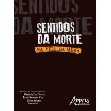 Sentidos da morte: na vida da mídia