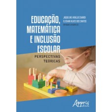 Educação, matemática e inclusão escolar: perspectivas teóricas