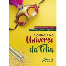 A ciência no universo da folia