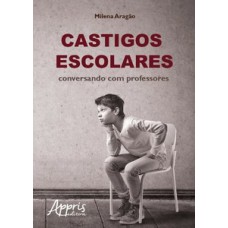 Castigos escolares: conversando com professores