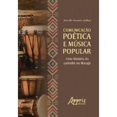 Comunicação poética e música popular: uma história do carimbó no marajó