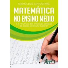 Matemática no ensino médio e a influência dos processos seletivos de acesso ao ensino superior