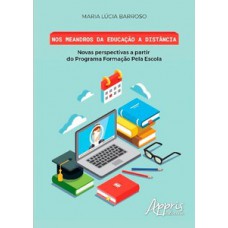 Nos meandros da educação a distância: novas perspectivas a partir do programa formação pela escola