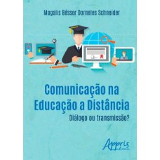 Comunicação na educação a distância: diálogo ou transmissão?