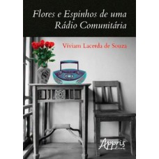 Flores e espinhos de uma rádio comunitária