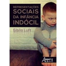 Representações sociais da infância indócil