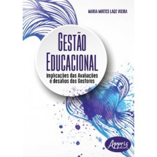 Gestão educacional - implicações das avaliações e desafios dos gestores