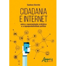 Cidadania e internet: entre a representação midiática e a representatividade política
