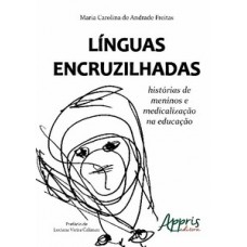 Línguas encruzilhadas: histórias de meninos e medicalização na educação