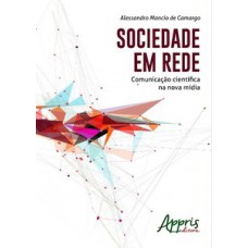 Sociedade em rede: comunicação científica na nova mídia