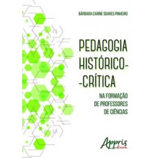 Pedagogia histórico-crítica na formação de professores de ciências Pedagogia histórico-crítica na formação de professores de ciências