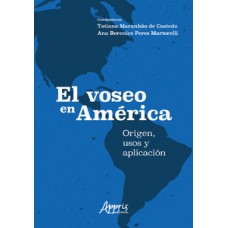 El voseo en américa: origen, usos y aplicación