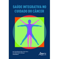 Saúde integrativa no cuidado do câncer