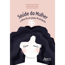 Saúde da mulher: o olhar de um grupo de pesquisa