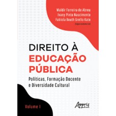 Direito à  educação pública: , formação docente e diversidade cultural - volume i