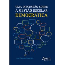 Uma discussão sobre a gestào escolar democrática