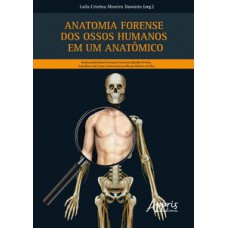 Anatomia forense dos ossos humanos em um anatômico