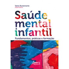 Saúde mental infantil: fundamentos, práticas e formação