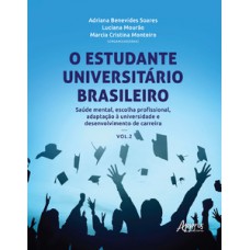 O estudante universitário brasileiro: saúde mental, escolha profissional, adaptação à  universidade e desenvolvimento de carreira