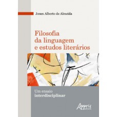 Filosofia da linguagem e estudos literários: um ensaio interdisciplinar
