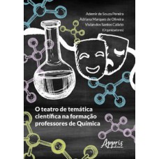 O teatro de temática científica na formação professores de química