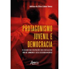 Protagonismo juvenil e democracia: o legado das ocupações das escolas no rio de janeiro e seus desdobramentos