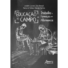 Educação no campo: trabalho e formação em alternância