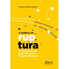 A estética de ruptura: o nonsense em edward lear e renato pompeu