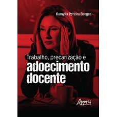 Trabalho, precarização e adoecimento docente