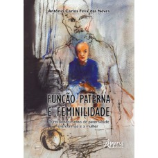 Função paterna e feminilidade: o reconhecimento de paternidade entre a màe e a mulher Função paterna e feminilidade: o reconhecimento de paternidade entre a màe e a mulher