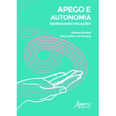 Apego e autonomia: desbravando relações