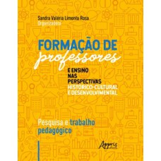 Formação de professores e ensino nas perspectivas histórico-cultural e desenvolvimental: pesquisa e trabalho pedagógico