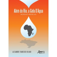 Além do rio, a gota d’água