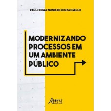 Modernizando processos em um ambiente público