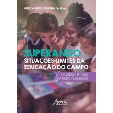 Superando situações-limites da educação do campo