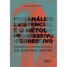 Psicanálise existencial e o método progressivo-regressivo