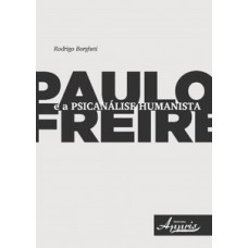 Paulo freire e a psicanálise humanista