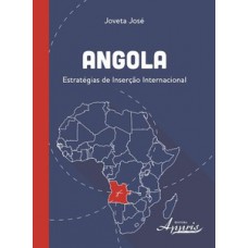 Angola: estratégias de inserção internacional