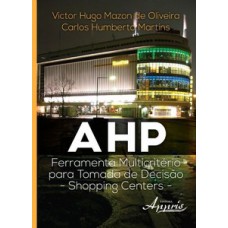 AHP - Ferramenta multicritério para tomada de decisão