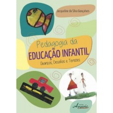 Pedagogia da educação infantil: avanços, desafios e tensões