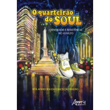 O quarteirão do soul: identidade e resistência no asfalto