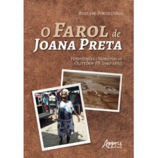 O farol de joana preta: heterotopias e memórias em olivedos-pb (1940-1970)