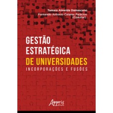 Gestão estratégica de universidades: incorporações e fusões