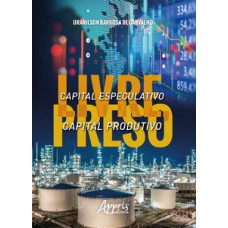 Capital especulativo livre, capital produtivo preso