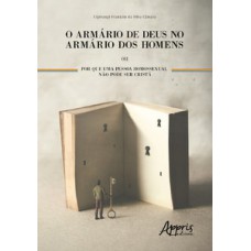 O armário de deus no armário dos homens ou por que uma pessoa homossexual não pode ser cristã