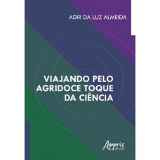 Viajando pelo agridoce toque da ciência