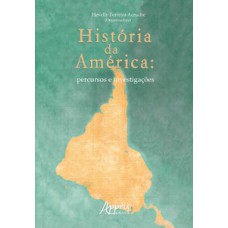 História da américa: percursos e investigações