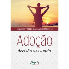 Adoção: decisão para a vida