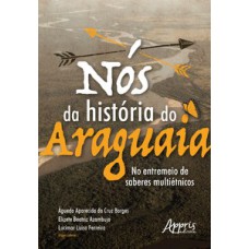 Nós da história do araguaia: no entremeio de saberes multiétnicos